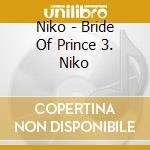 Niko - Bride Of Prince 3. Niko cd