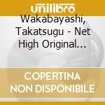 Wakabayashi, Takatsugu - Net High Original Soundtrack cd