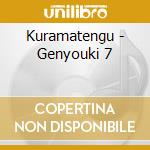 Kuramatengu - Genyouki 7 cd
