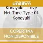 Konayuki - Love Net Tune Type-01 Konayuki cd