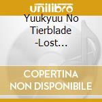 Yuukyuu No Tierblade -Lost Chronicle- / O.S.T.