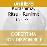 Kurashima, Ritsu - Runlimit -Case3 Kurashima Ritsu- cd