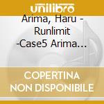 Arima, Haru - Runlimit -Case5 Arima Haru- cd