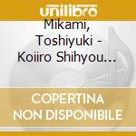 Mikami, Toshiyuki - Koiiro Shihyou Film.4 Mikami Toshiyuki cd