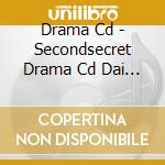 Drama Cd - Secondsecret Drama Cd Dai 2 Dan cd