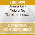 Drama Cd - Yukyu No Tierblade Lost Chronicle cd