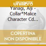 Yanagi, Aiji - Collar*Malice Character Cd Vol.1 Yanagi Aiji cd