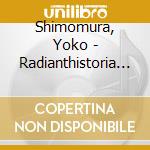 Shimomura, Yoko - Radianthistoria Perfect Chronology Original Soundtrack cd musicale di Shimomura, Yoko