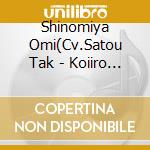 Shinomiya Omi(Cv.Satou Tak - Koiiro Shihyou Sweet Days Film.4 Shinomiya Omi cd