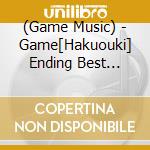 (Game Music) - Game[Hakuouki] Ending Best -Kakyou Shuu- (2 Cd) cd