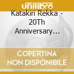 Katakiri Rekka - 20Th Anniversary Best2               History Of Worxsongz 2 cd