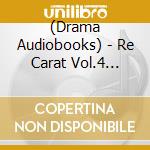 (Drama Audiobooks) - Re Carat Vol.4 Saiki Ito cd
