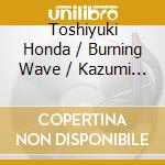 Toshiyuki Honda / Burning Wave / Kazumi Watanabe - Best Answer