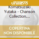 Komatsuzaki Yutaka - Chanson Collection Paris No Otenki Ha cd