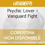 Psychic Lover - Vanguard Fight cd