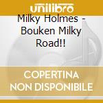 Milky Holmes - Bouken Milky Road!! cd