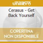 Cerasus - Get Back Yourself cd