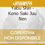 Yabu Shin - Kono Saki Juu Nen cd