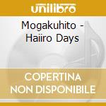 Mogakuhito - Haiiro Days cd
