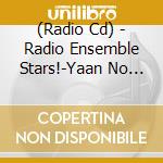 (Radio Cd) - Radio Ensemble Stars!-Yaan No Mamono Ni Obieru Koneko-Djcd Collection Vo cd