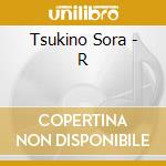 Tsukino Sora - R cd