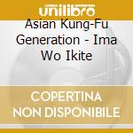 Asian Kung-Fu Generation - Ima Wo Ikite cd