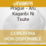 Prague - Aru Kagaribi Ni Tsuite cd
