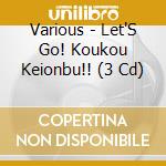 Various - Let'S Go! Koukou Keionbu!! (3 Cd) cd