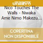 Nico Touches The Walls - Niwaka Ame Nimo Makezu (2 Cd) cd