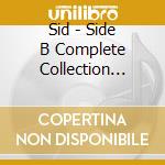 Sid - Side B Complete Collection -E.B 2 - cd