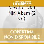 Negoto - 2Nd Mini Album (2 Cd) cd
