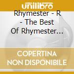 Rhymester - R - The Best Of Rhymester 2009-2014 014 - (2 Cd) cd