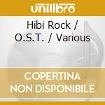 Hibi Rock / O.S.T. / Various cd