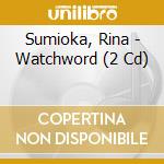 Sumioka, Rina - Watchword (2 Cd) cd