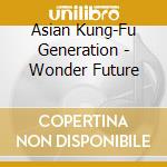 Asian Kung-Fu Generation - Wonder Future cd