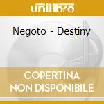 Negoto - Destiny cd