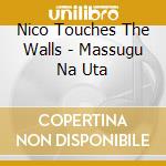 Nico Touches The Walls - Massugu Na Uta cd
