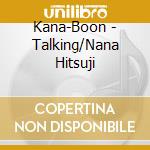 Kana-Boon - Talking/Nana Hitsuji cd