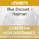 Blue Encount - Hajimari cd
