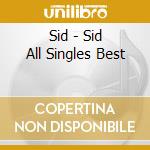 Sid - Sid All Singles Best cd