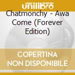 Chatmonchy - Awa Come (Forever Edition) cd
