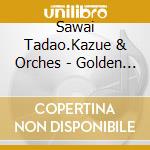 Sawai Tadao.Kazue & Orches - Golden Best Miyabi 'Traditional Japanese Musical Instrument Meets Jojohk cd