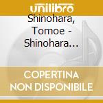 Shinohara, Tomoe - Shinohara Tomoe All Time Best cd musicale di Shinohara, Tomoe
