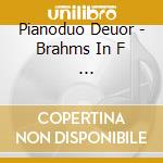 Pianoduo Deuor - Brahms In F                         Oku Gasshou Shuu cd