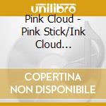 Pink Cloud - Pink Stick/Ink Cloud -Revisited- cd