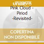 Pink Cloud - Piriod -Revisited- cd