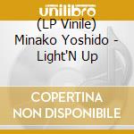 (LP Vinile) Minako Yoshido - Light'N Up