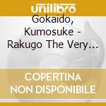 Gokaido, Kumosuke - Rakugo The Very Best Kiwami Isseki 1000 Gokaido Kumosuke cd