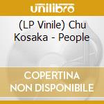 (LP Vinile) Chu Kosaka - People vinile