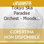 Tokyo Ska Paradise Orchest - Moods For Tokyo Ska-We Don'T Know What Ska Is! cd